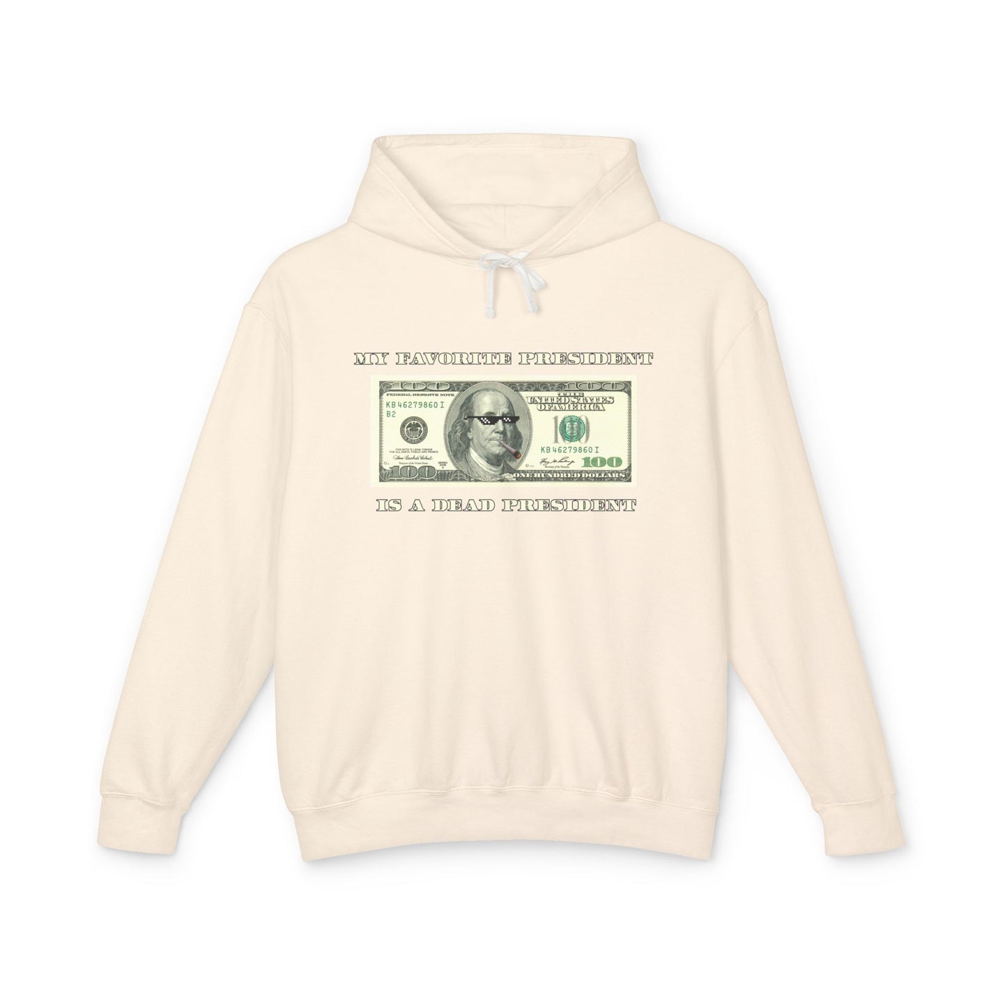 My Favorite President Is A Dead President Hoodie