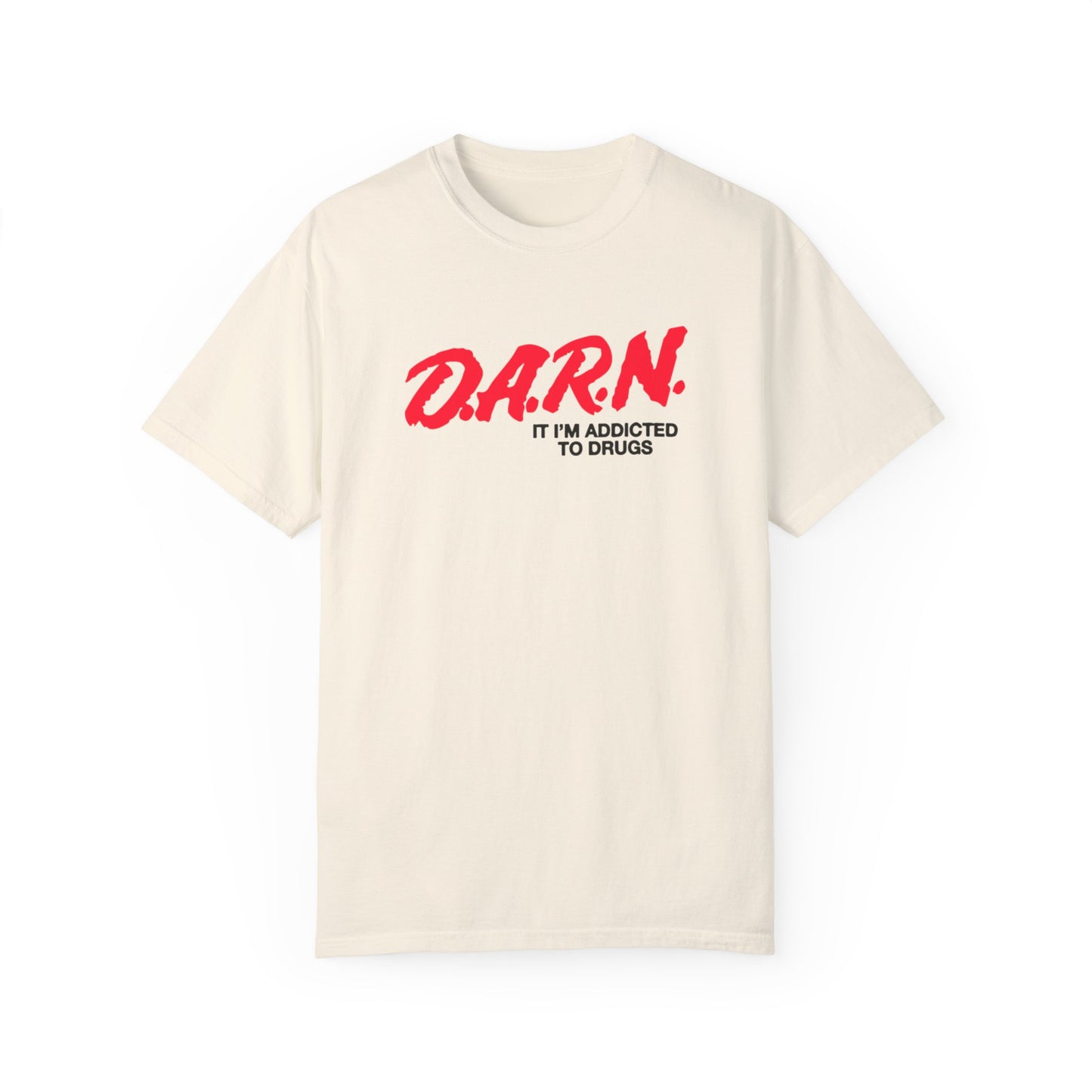 D.A.R.N I’m Addicted To Drugs