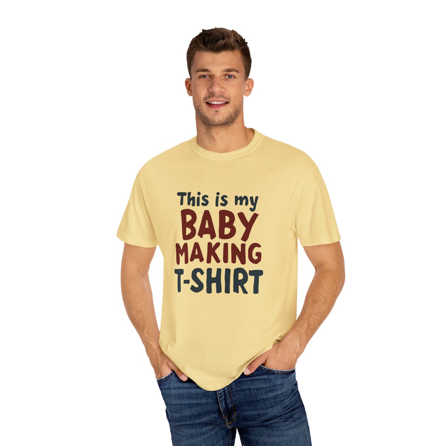 This Is My Baby Making T-Shirt
