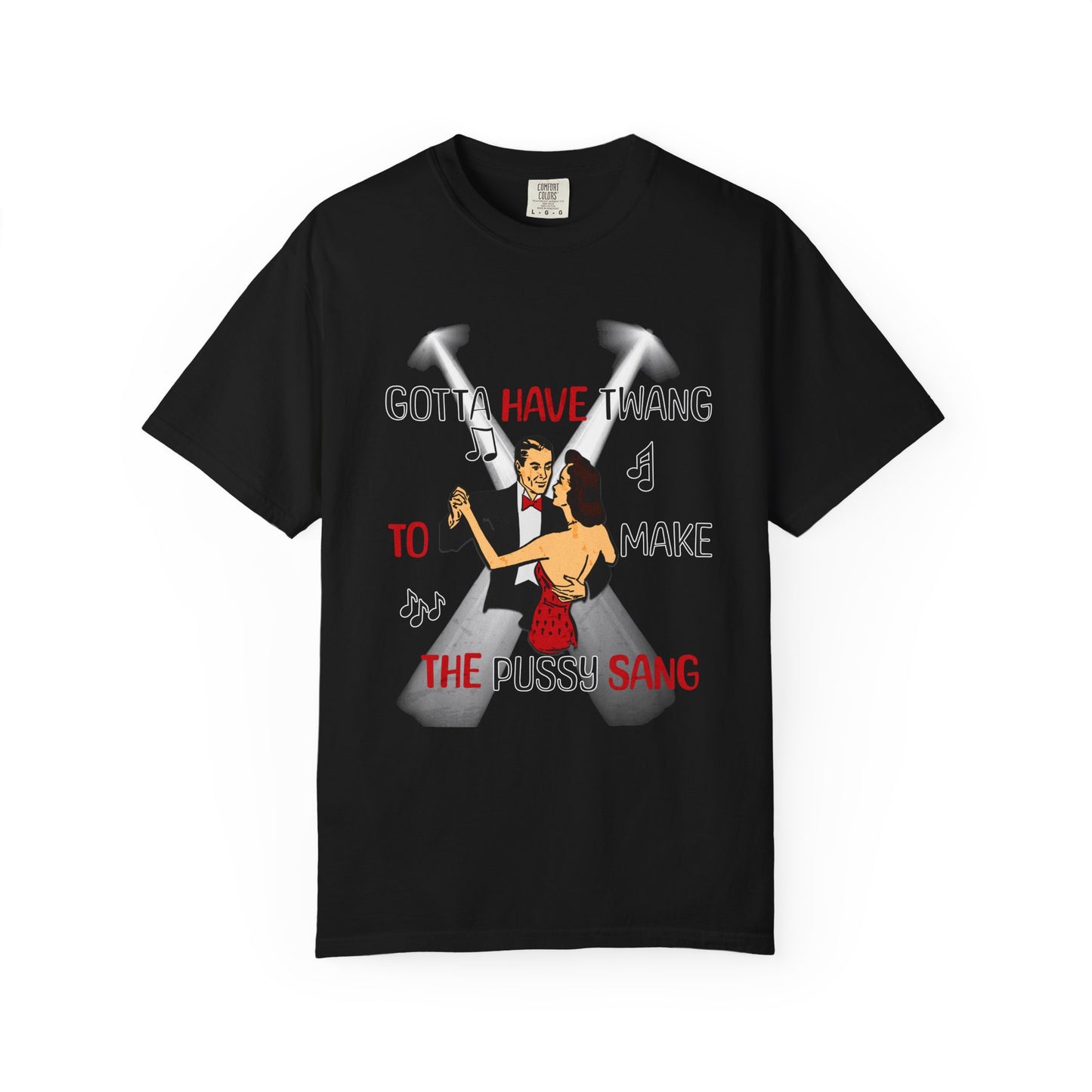 Gotta Have Twang To Make The Pussy Sang