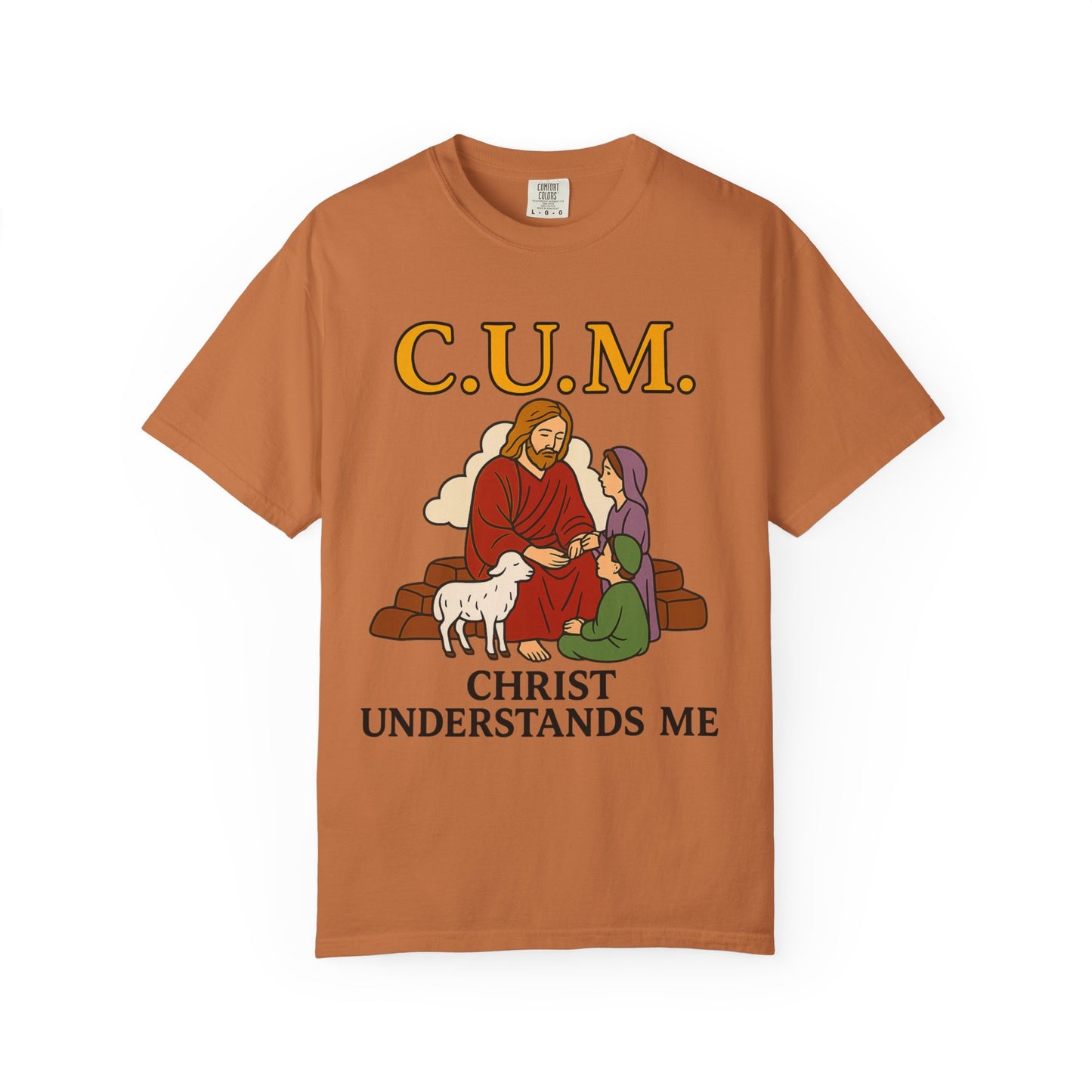 C.U.M. Christ Understands Me