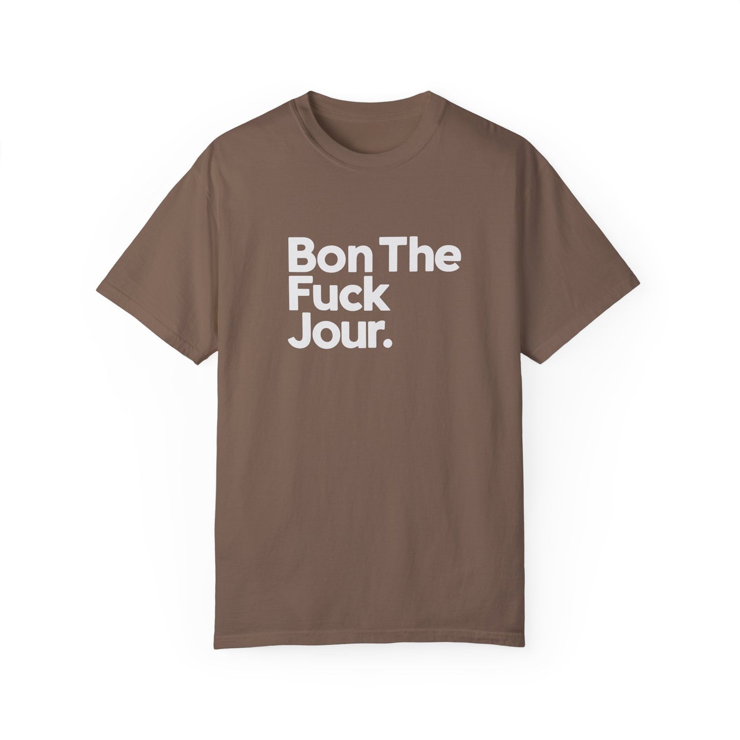 Bon The Fuck Jour