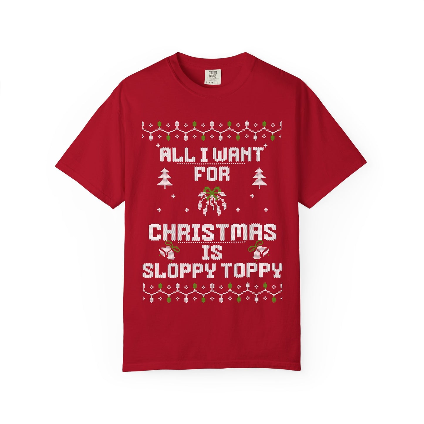 All I Want For Christmas Is Sloppy Toppy