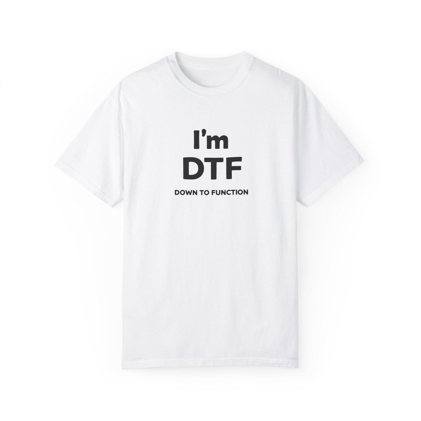 I'm DTF