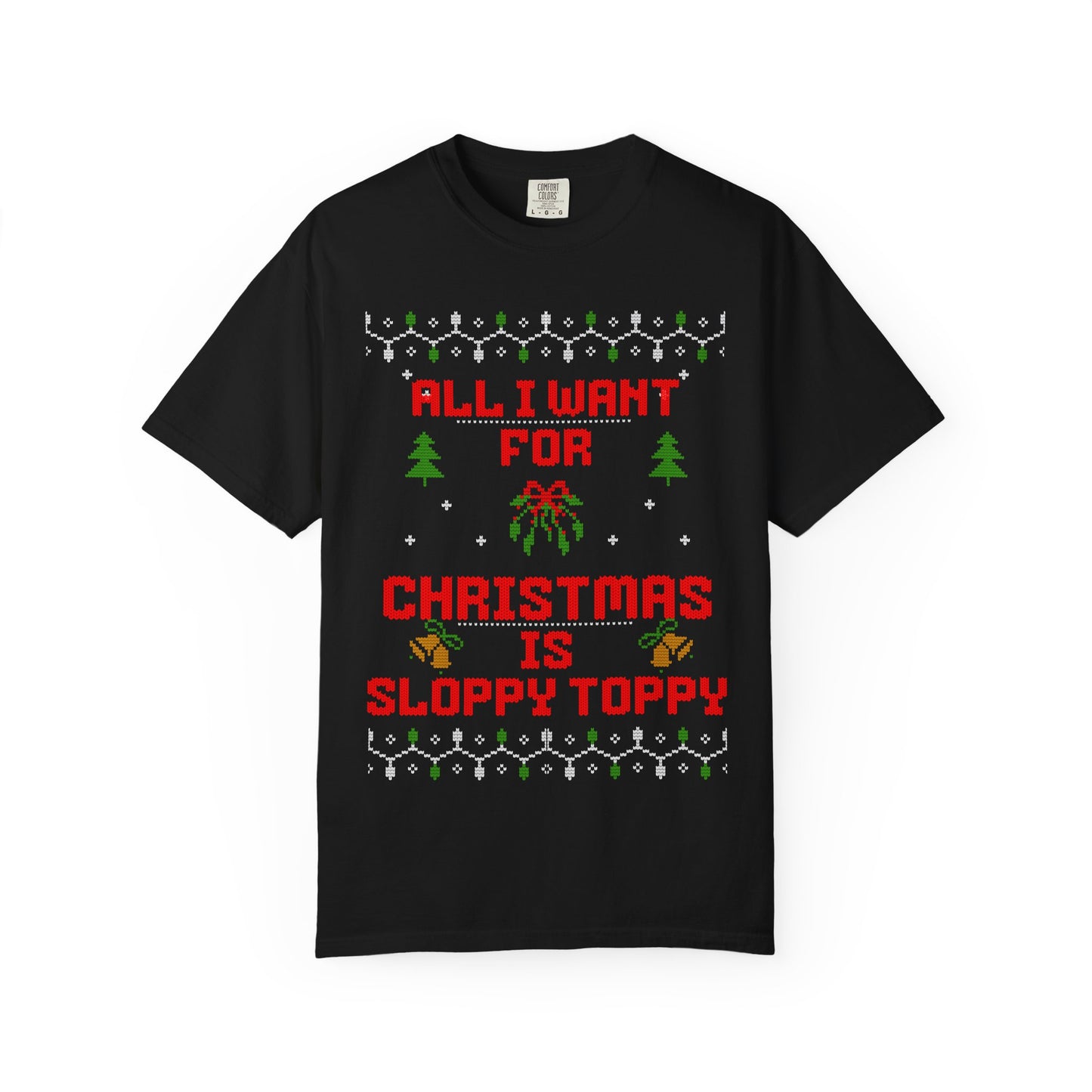 All I Want For Christmas Is Sloppy Toppy