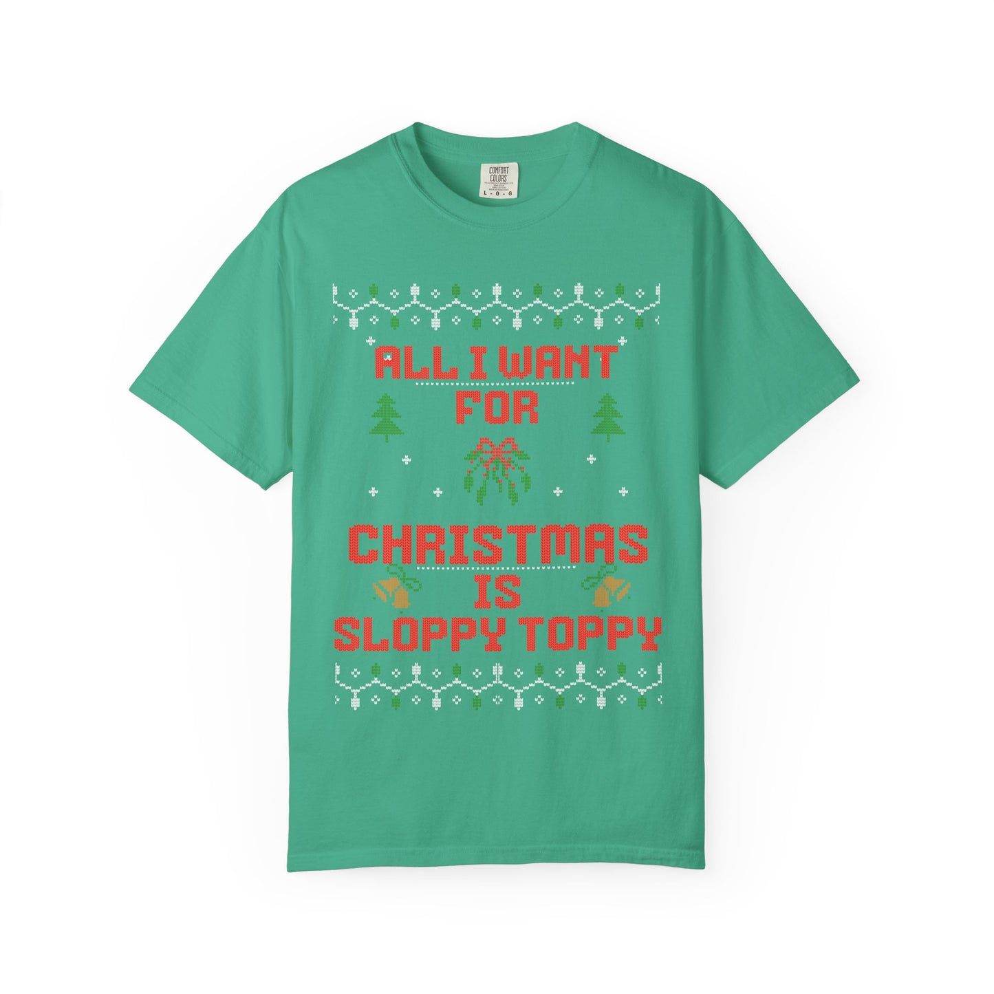 All I Want For Christmas Is Sloppy Toppy