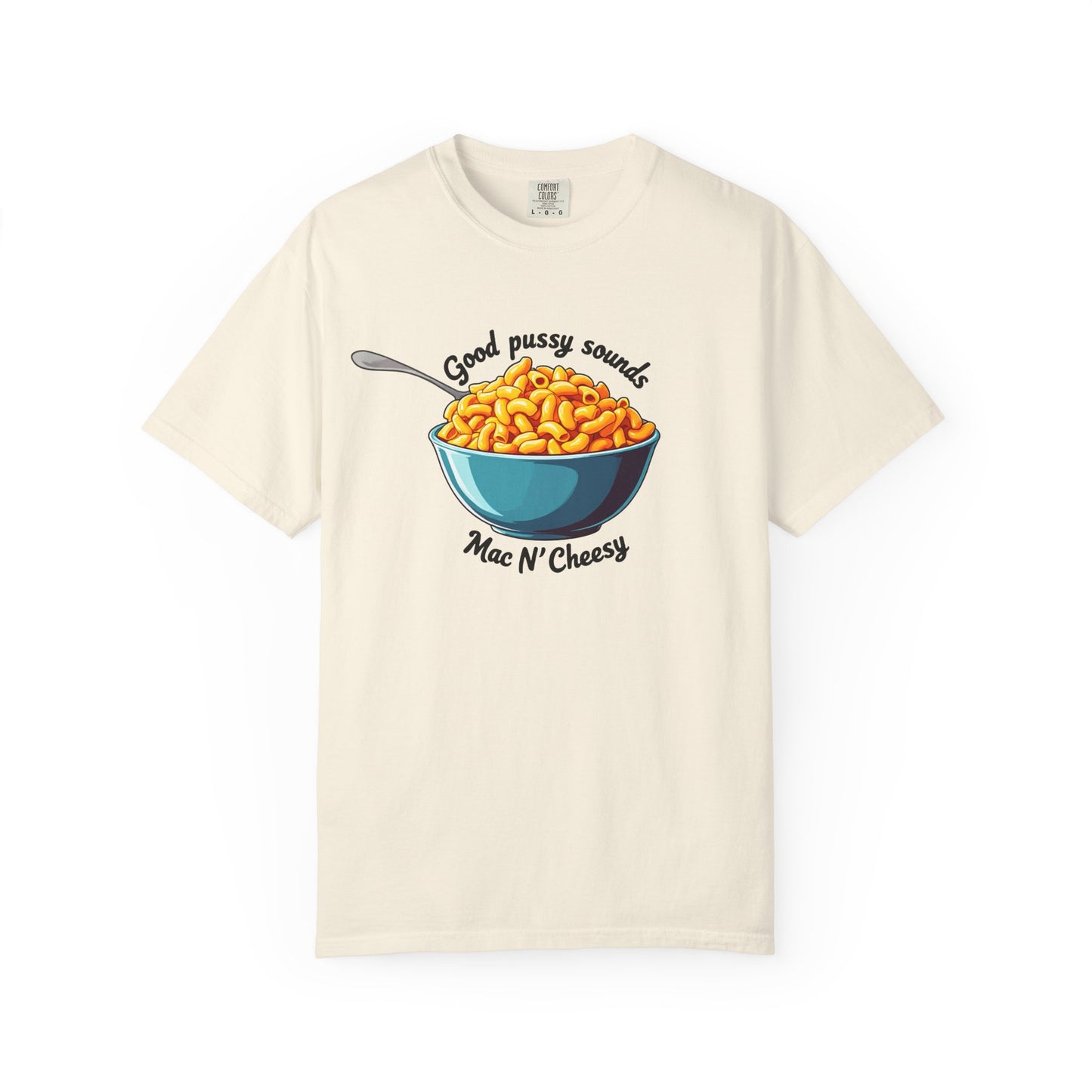 Good Pussy Sounds Mac N' Cheesy