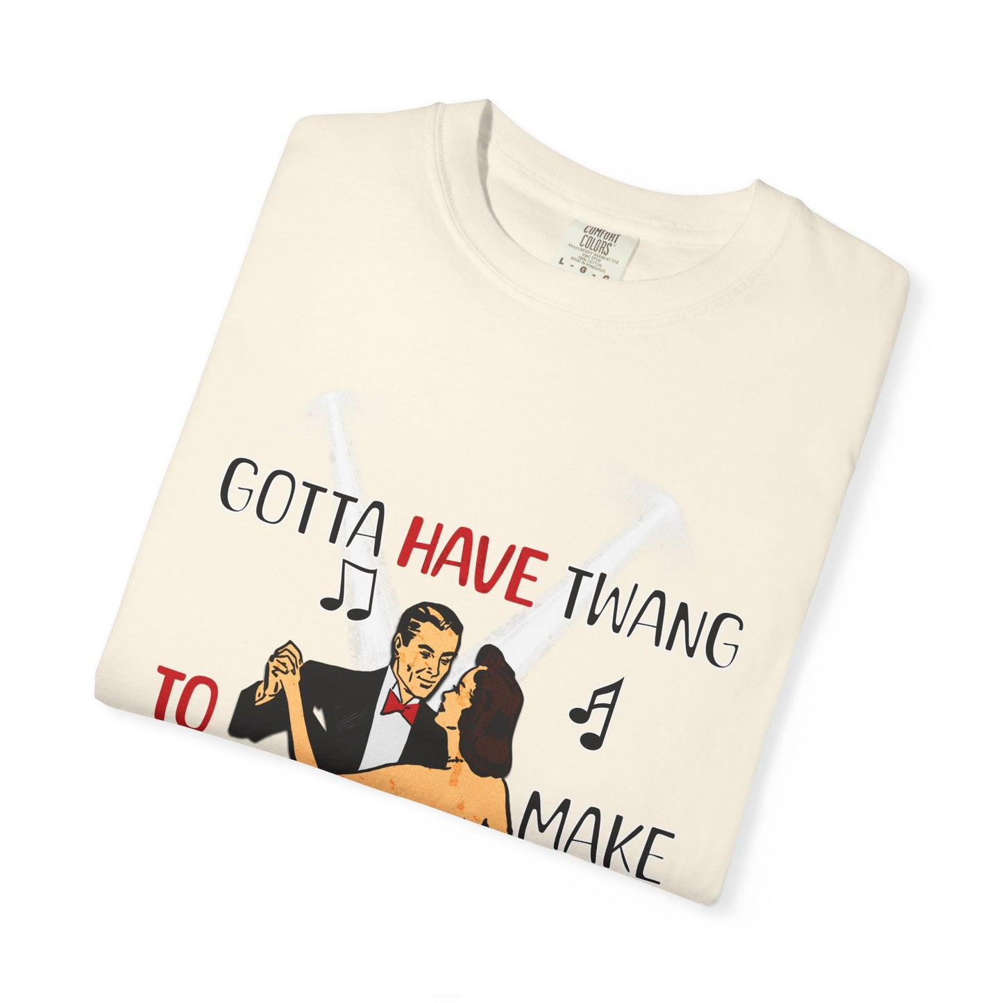 Gotta Have Twang To Make The Pussy Sang