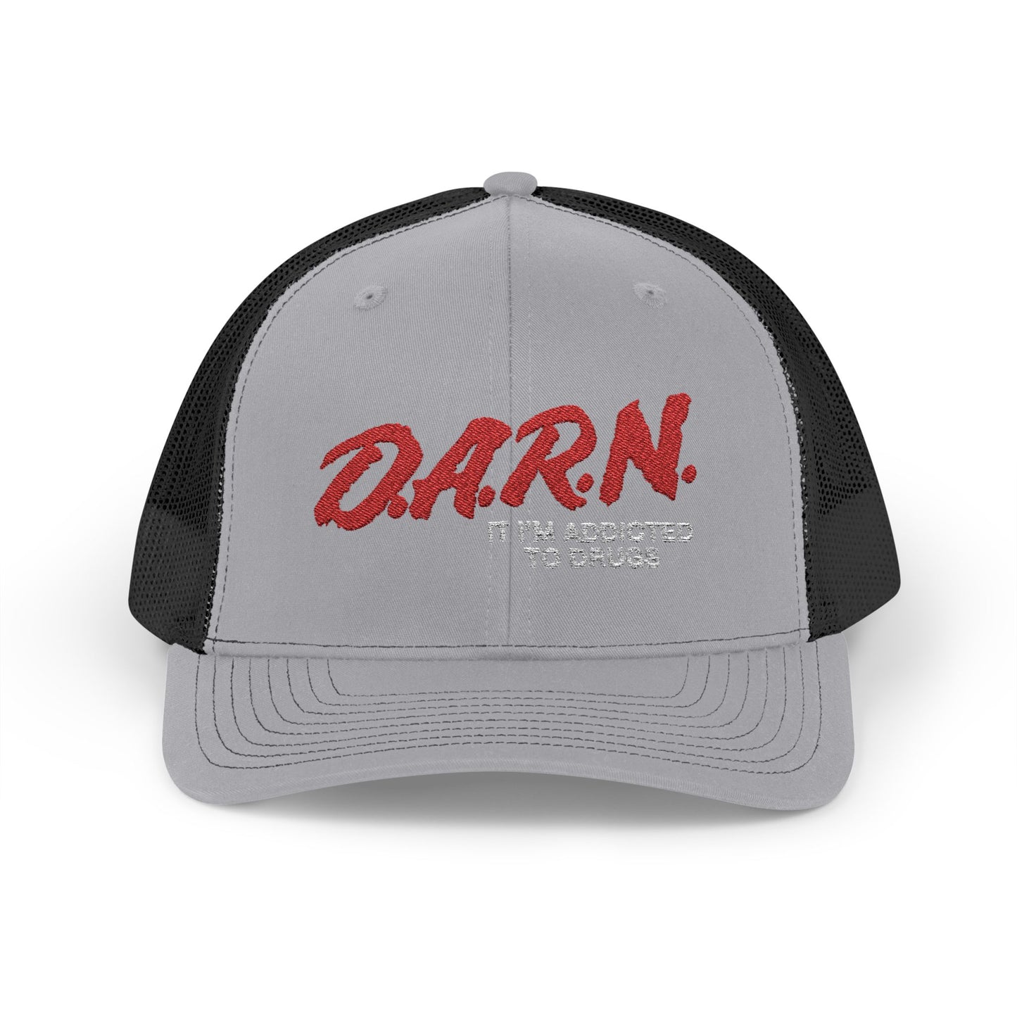 Darn I’m Addicted To Drugs Embroidered Snapback