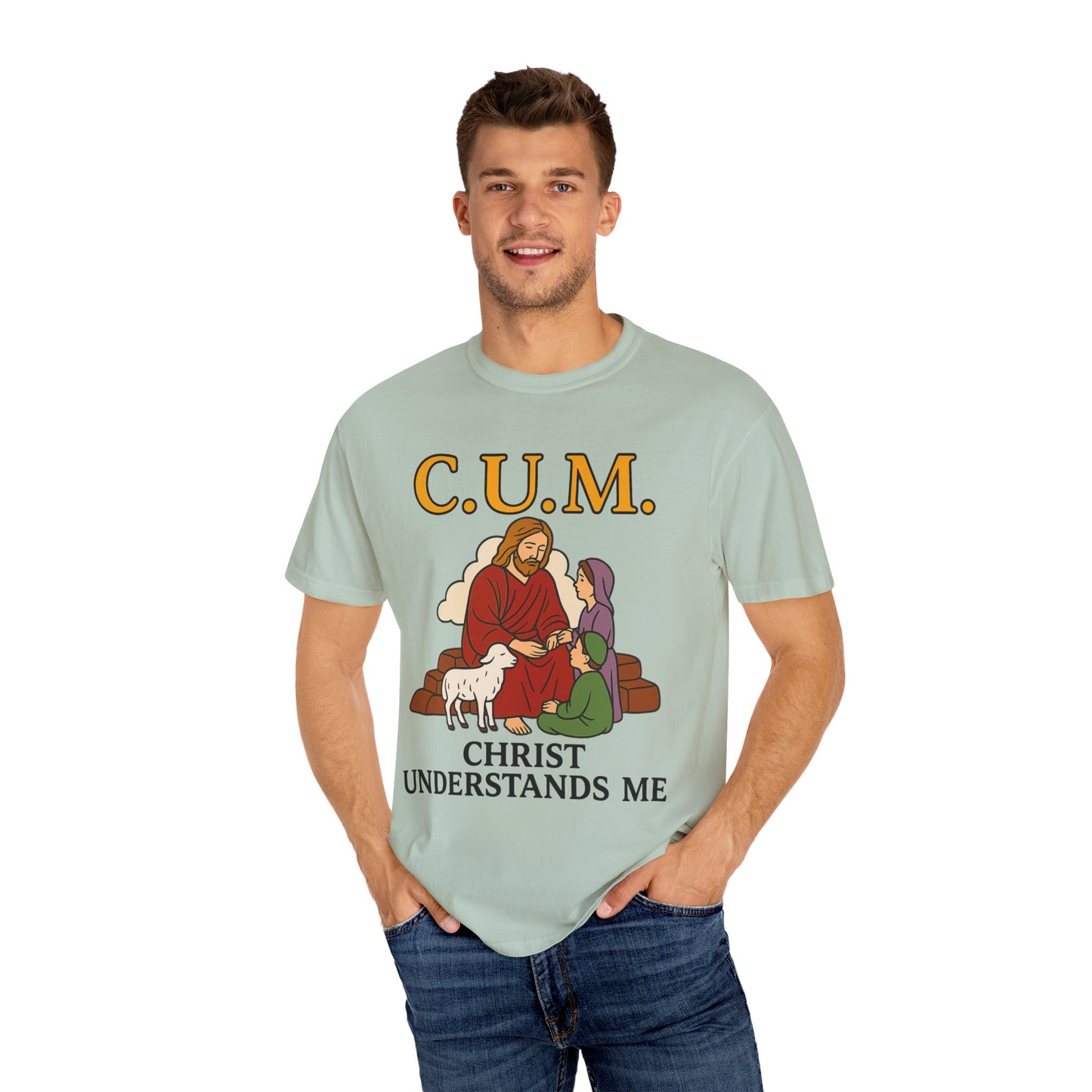 C.U.M. Christ Understands Me