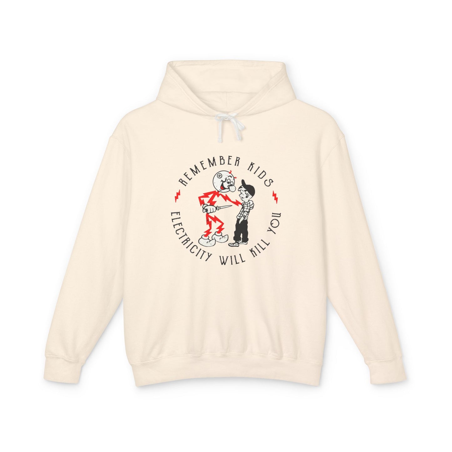 Remember Kids Electricity Will Kill You Hoodie