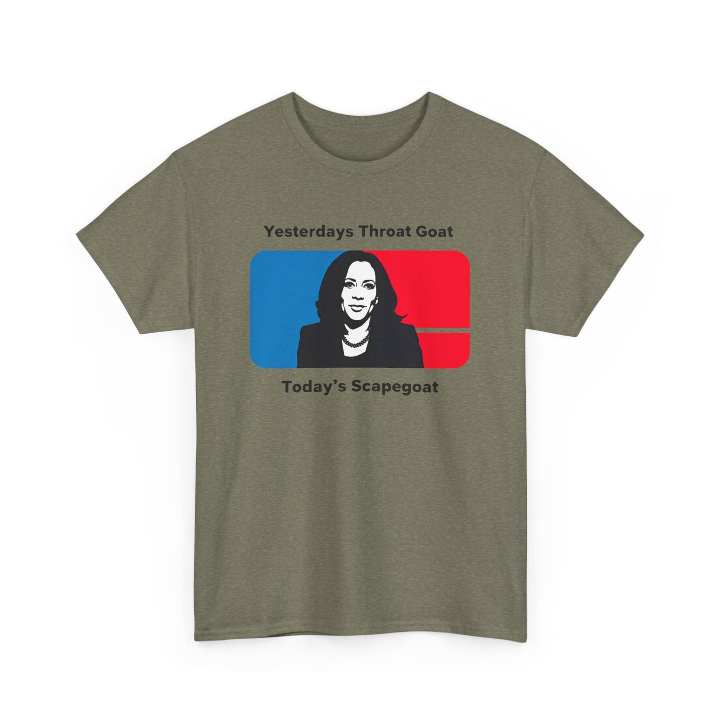 Kamala Yesterdays Throat Goat Todays Scapegoat Tee