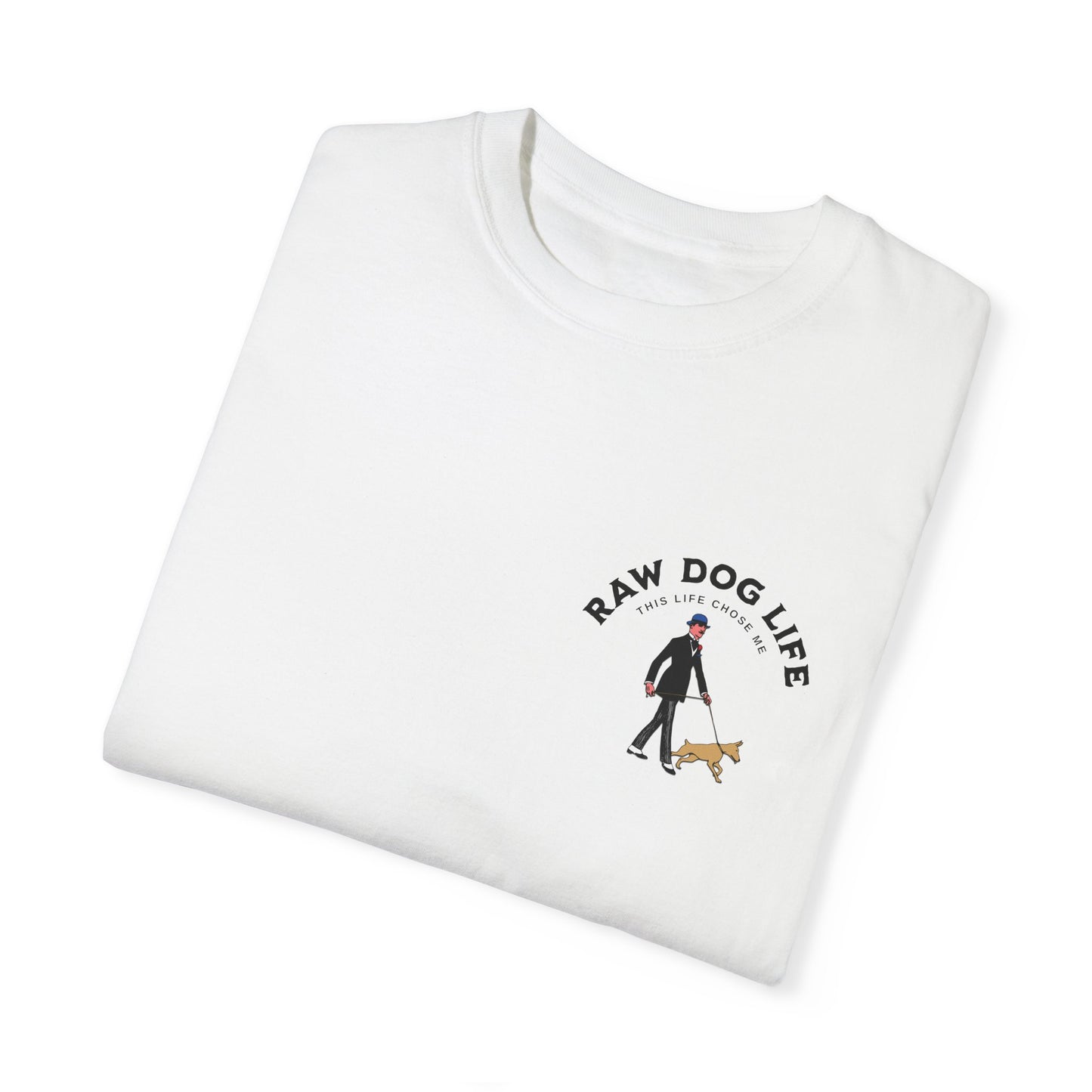 Raw Dogging Life Chose Me