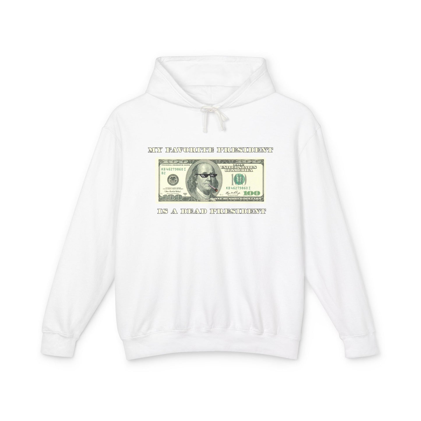 My Favorite President Is A Dead President Hoodie