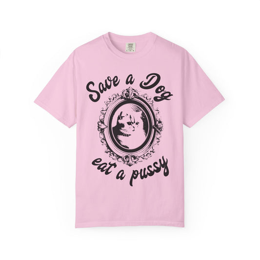 Save A Dog Eat A Pussy