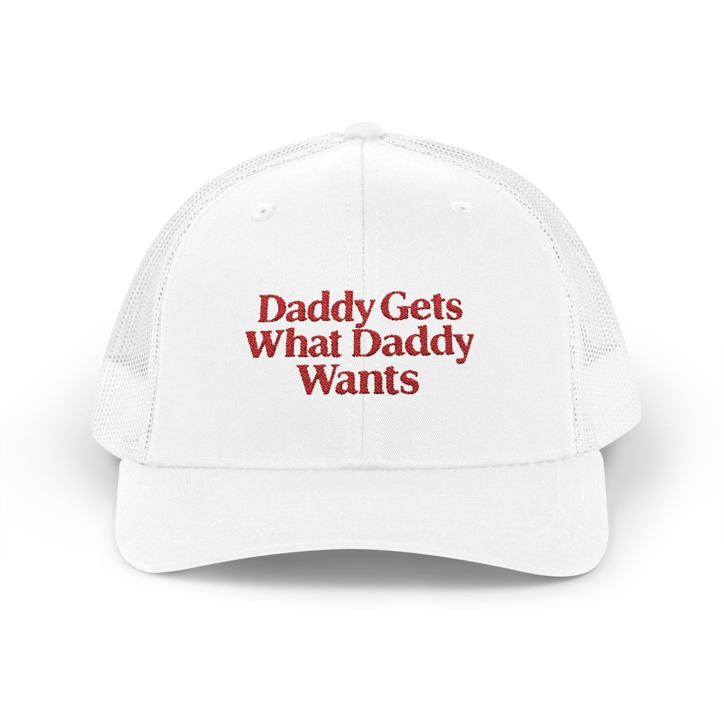 Daddy Gets What Daddy Wants Embroidered Snapback