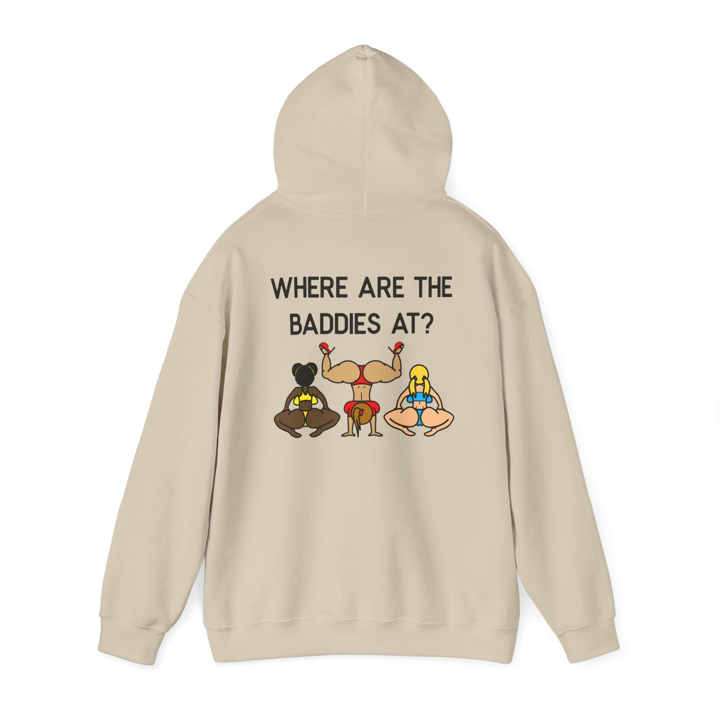 Where Are The Baddies At? Hoodie