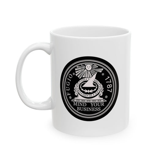 Mind Your Business Fugio Coin Ceramic Mug