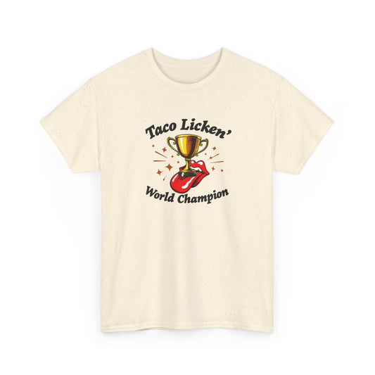 Taco Licken' World Champion Tee