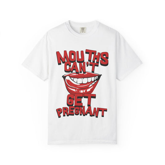 Mouths Cant Get Pregnant