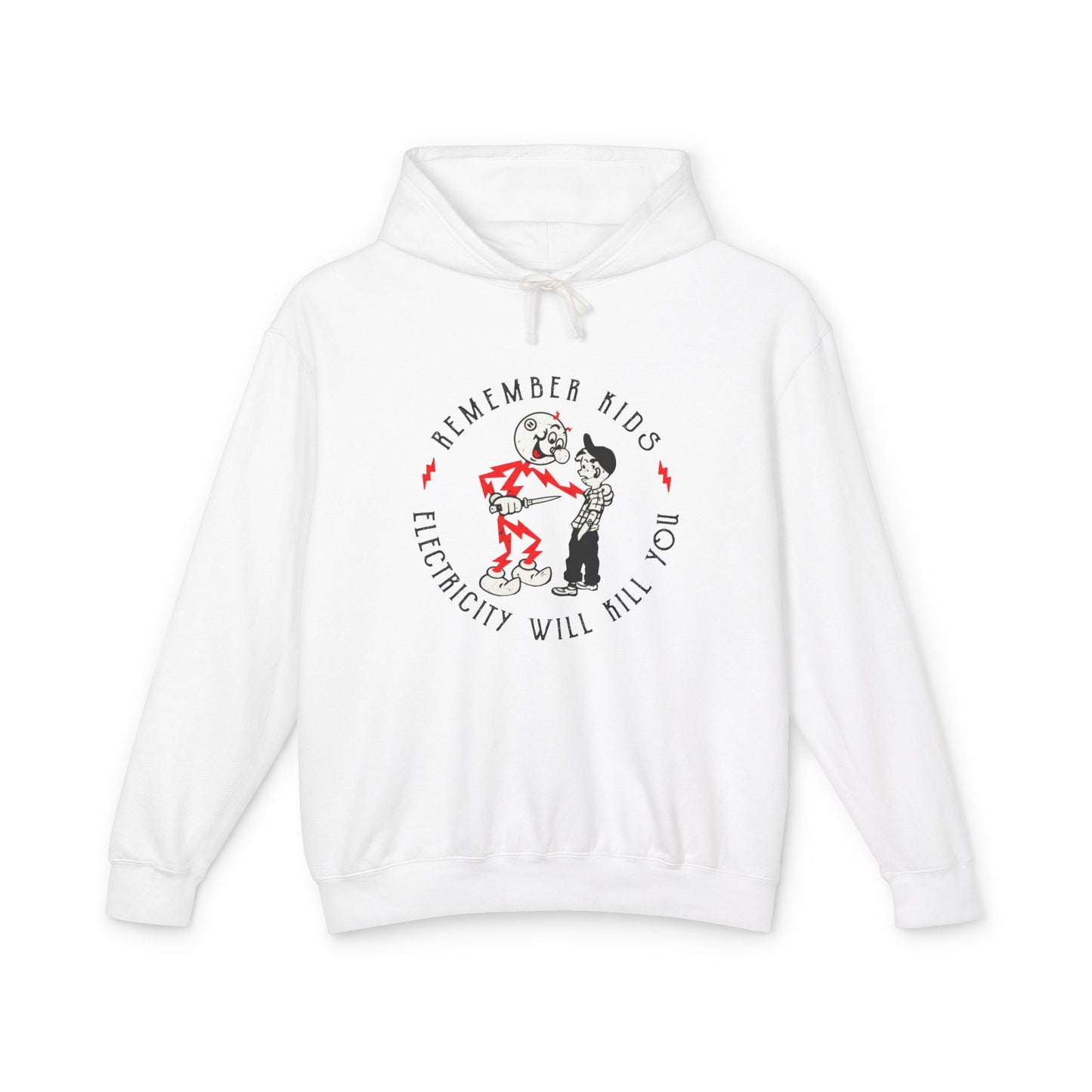 Remember Kids Electricity Will Kill You Hoodie